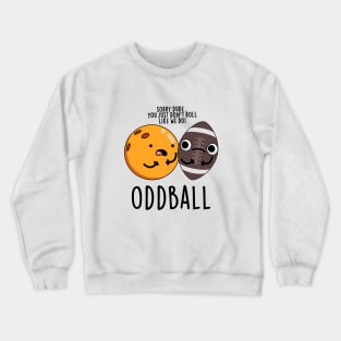 Oddball Cute Football Pun Crewneck Sweatshirt